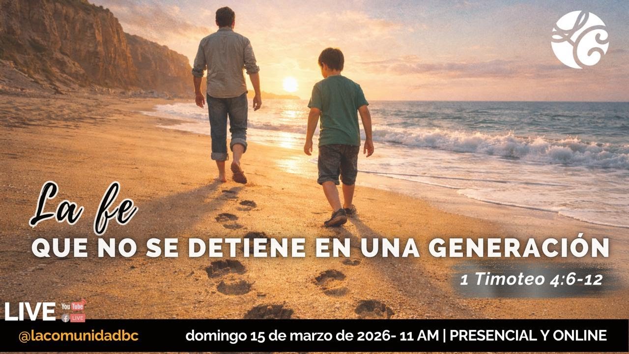 🔴 EN VIVO: La fe que no se detiene en una generación (1 Timoteo 4:6-12)