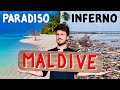 MALDIVE: l'inferno dietro il paradiso