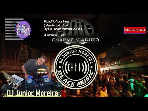 Justefunk Funk Road To Your Heart Versão Ext Remix By DJ Junior Moreira 2025 Viaduto