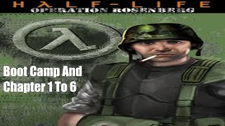 Half-Life: Opposing Force Operation Rosenberg Boot Camp And Chapter 1 To 6 Exploratory Walkthrough