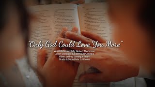 Video thumbnail of "ONLY GOD COULD LOVE YOU MORE [Cover] by Diosdado Pumicpic // Eizel Mae Pumicpic 12.12.21"