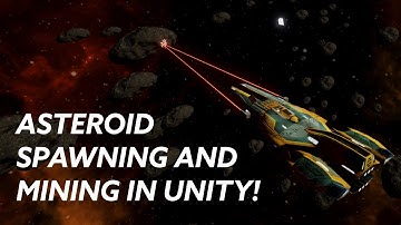 Unity Asteroid Spawning & Mining (Asteroid Mining Pt.2) - Sci Fi Game Series Ep 5