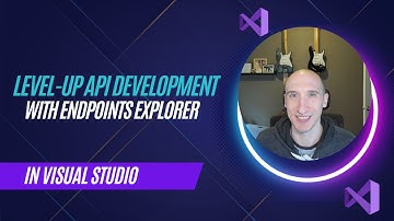 Level-Up Api Development with Endpoint Explorer in Visual Studio
