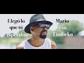 Mario y su Timbeko - Llego lo que tu esperabas { Official Video } #timbeko