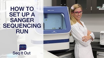 How to Set up a Sanger Sequencing Run - Seq It Out #16