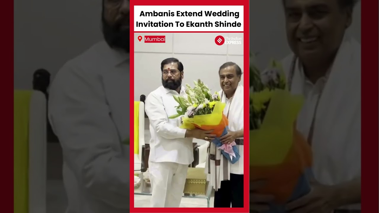 Ambani Family Extends Wedding Invitation to Maharashtra CM Eknath Shinde