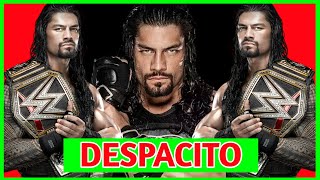 Despacito | despacito roman reigns version | despacito roman reigns | despacito wwe version |
