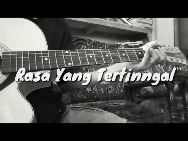 D'PASPOR - Rasa Yang Tertinggal cover Gitar by Khafi class=