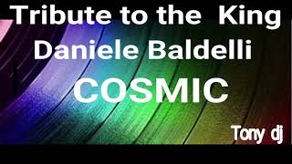 Download Lagu TRIBUTE OF THE KING DANIELE BALDELLI COSMIC mix Tony dj MP3 Download Lagu TRIBUTE OF THE KING DANIELE BALDELLI COSMIC mix Tony dj MP3