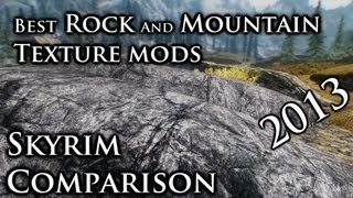 Rocks and Mountain texture mods - Skyrim Comparison 2013