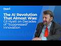 The AI Revolution That Almost Was: Gil Hyatt on Decades of "Suppressed" Innovation