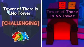JToH: Tower of There Is No Tower (ToTINT) | 4K