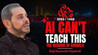 AI, Modern Challenges & The Path of Imam Hussain (A.S.) | Hajj Hassanain Rajabali |  Muharram 2026