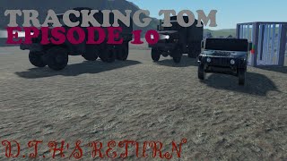 Tracking Tom [PART 10] - D.T.H'S Return