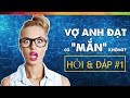 #119 Bạn Hỏi VFacts Trả Lời #1: Vợ Anh Đạt Có "Mắn" Không? 😅😅😅