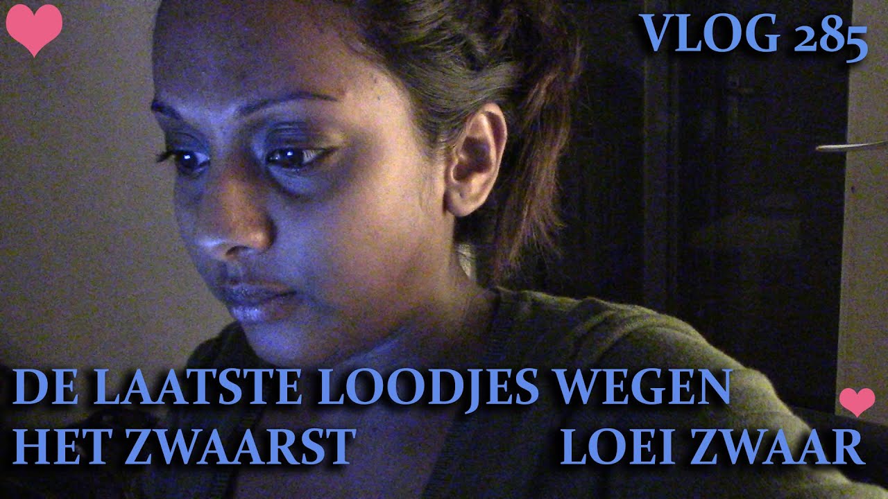 VLOG 285..DE LAATSTE LOODJES WEGEN HET ZWAARST.. LOEI ZWAAR - YouTube