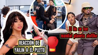Pel3a de la Perversa y la Más doll se fue mundial ( reaccion de yailin) 😱