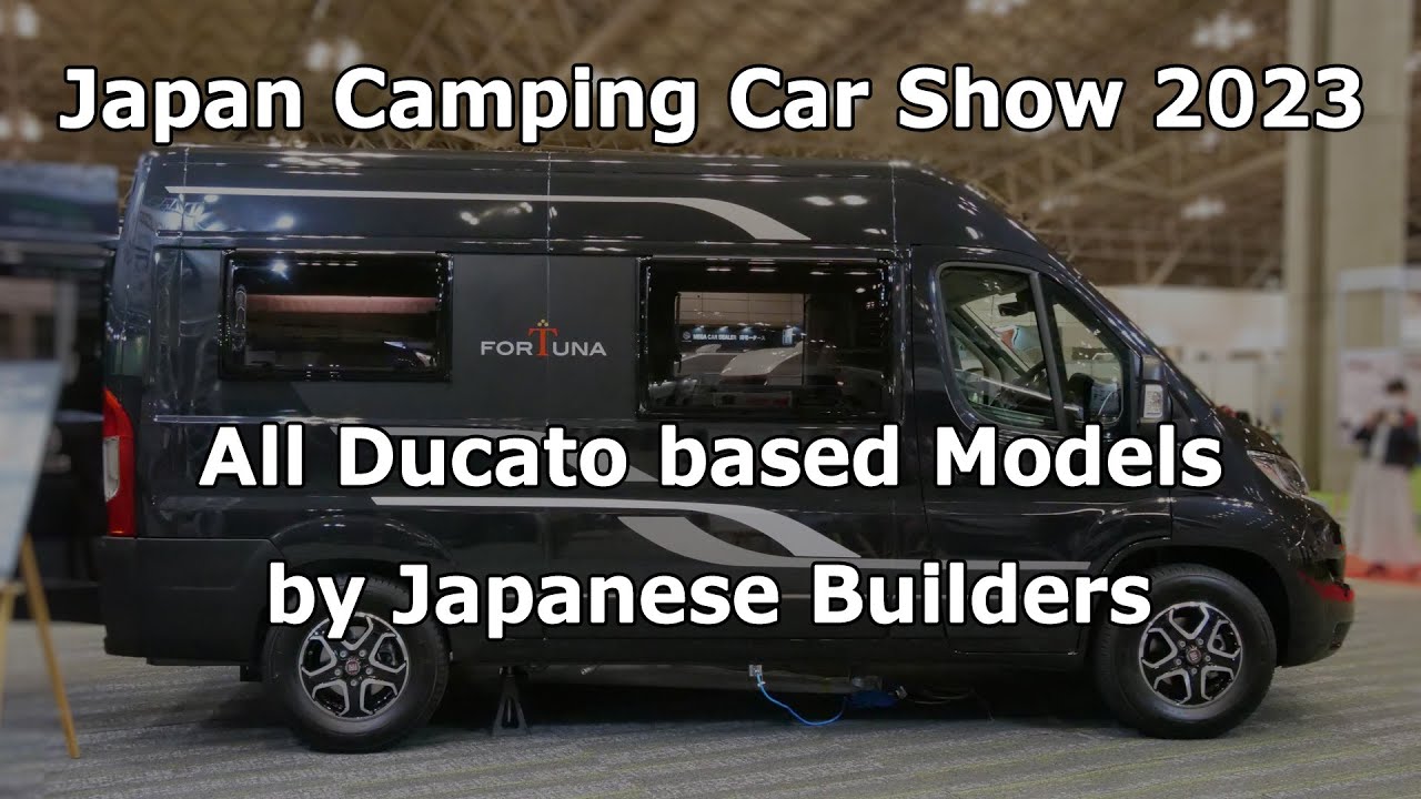 Japan Camping Car Show 2023 : All Ducato based Models by Japanese Builders