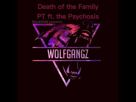 Video Death of the Family - PT ft. the Psychosis - youtube