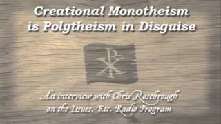 Creational Monotheism is Polytheism in Disguise