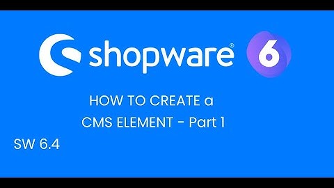 Create CMS Element - Shopware 6.4 - Part 1