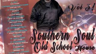 Southern Soul House Party Vol 3
