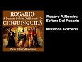 ROSARIO A NUESTRA SEÑORA DEL ROSARIO DE CHIQUINQUIRA -  MISTERIOS GOZOSOS