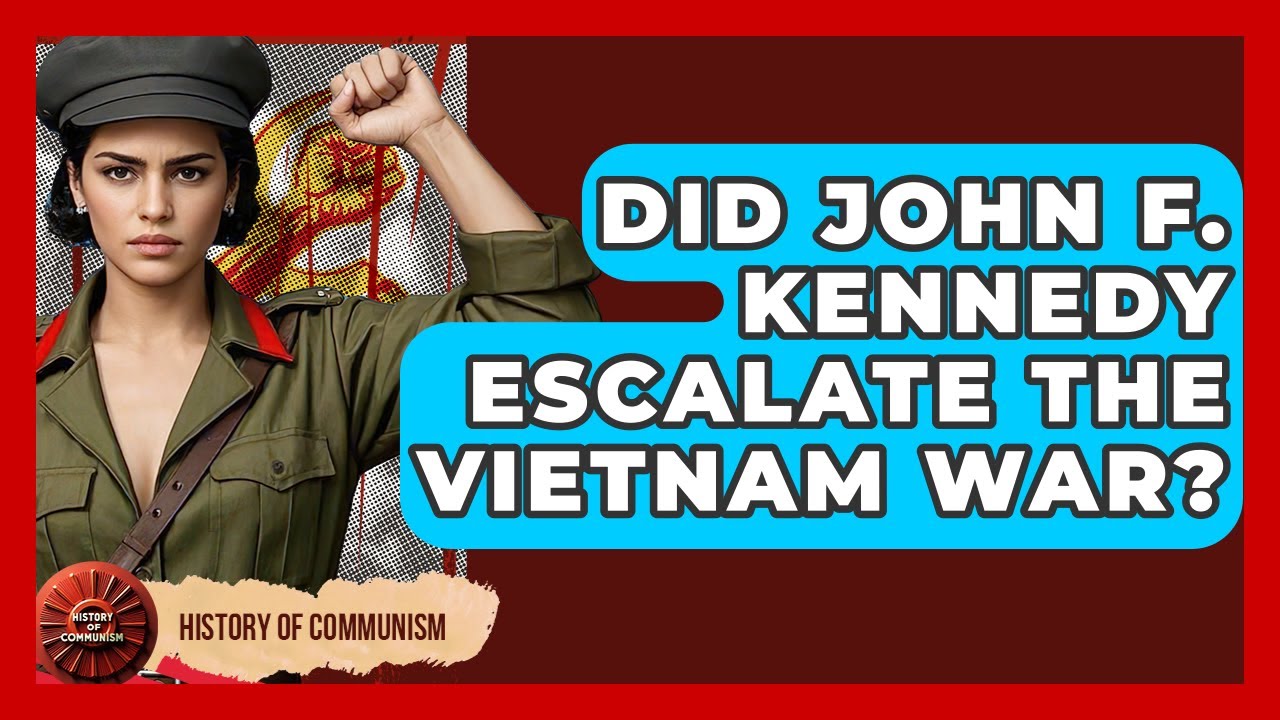 Did John F. Kennedy Escalate The Vietnam War? - History of Communism