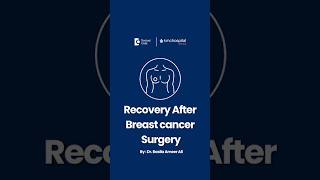 5 Essential Steps for Breast Cancer Surgery Aftercare - Dr. Basila Ameer Ali KMC Manipal