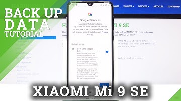 How to Enable Google Backup on XIAOMI Mi 9 SE – Backup