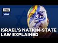 Israel's Nation-State Law Explained | NowThis World