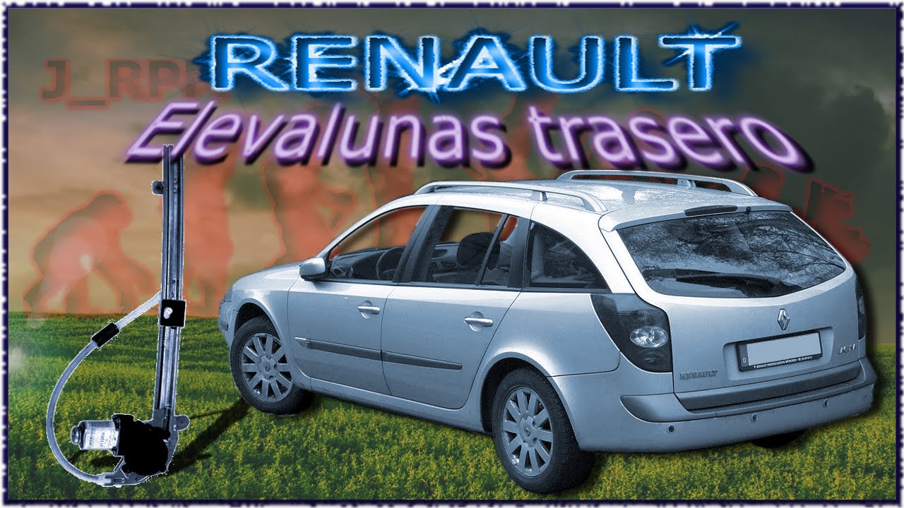 Renault laguna II vel satis elevalunas reparac topes de trasera derecha
