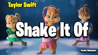 Shake It Off - Taylor Swift Version Chipmunks - Lyrics/Letra