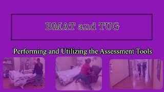 BMAT and TUG: Performing the Assessments and Implementing the Results