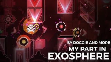 [Deco] My Part In Exosphere (Extreme Demon) By Doggie And More