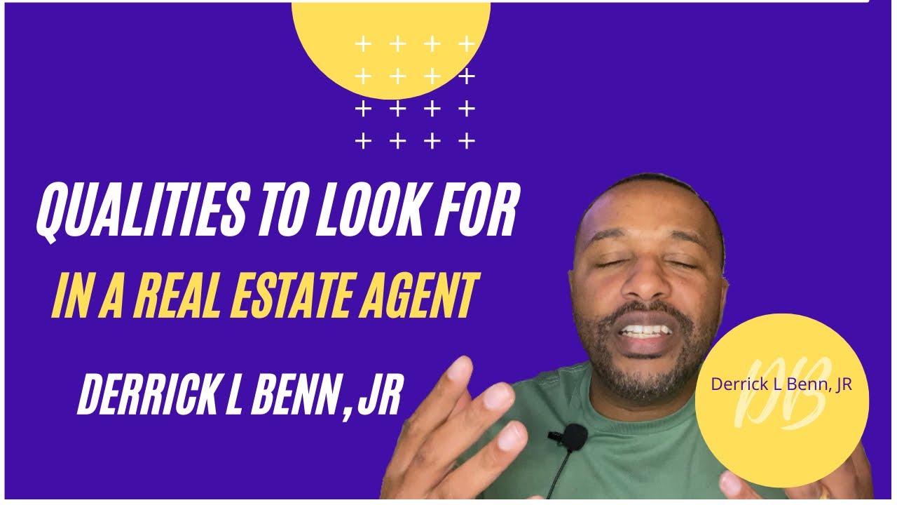 What Qualities to look for in a Real Estate Agent - YouTube