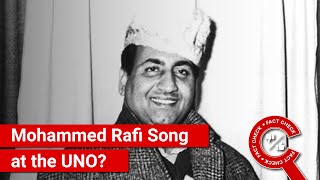 FACT CHECK: Mohammed Rafi Song at the UNO?