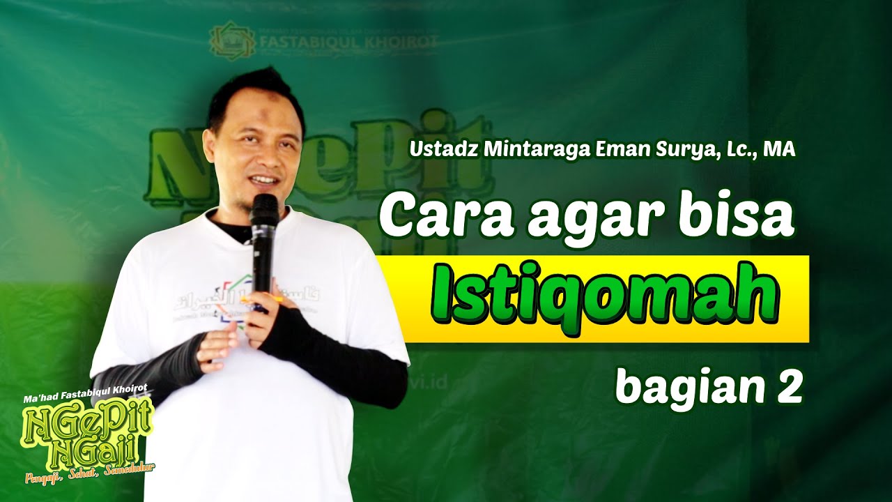 Cara agar bisa Istiqomah bagian 2 | Kajian Ngepit Ngaji 10 | Ustadz Mintaraga Eman Surya, Lc., MA