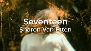 Sharon Van Etten - Seventeen | Sub. Español | Si Supieras