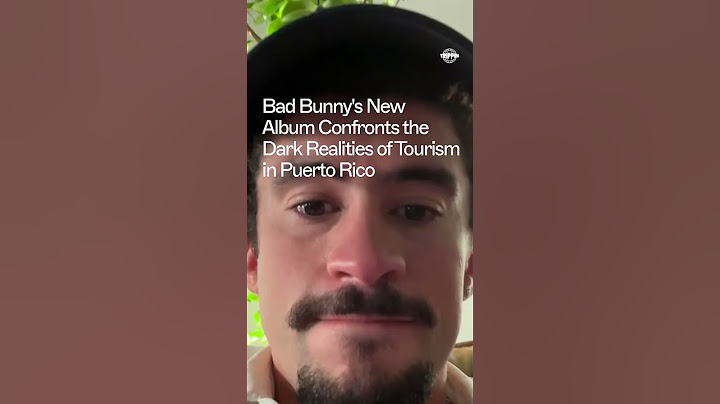 Bad Bunny's New Album Confronts the Dark Realities of Tourism in Puerto Rico
