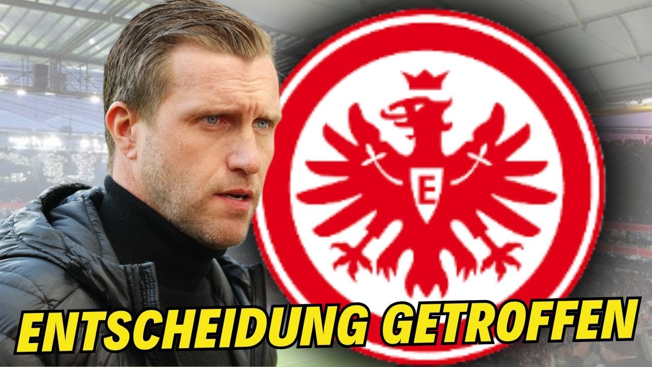 Frankfurt: Nachricht bestätigt! Entscheidung getroffen! Eintracht Frankfurt