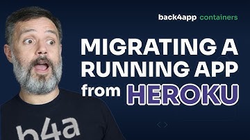 Migrating Running App from Heroku to @Back4App Containers
