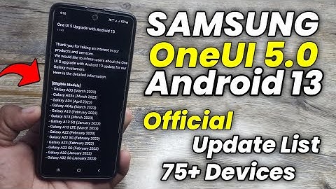 Samsung OneUI 5.0 Android 13 Official Update List | 75+ Devices | A51 A52 A52S A71 A72 A32 M32 S21
