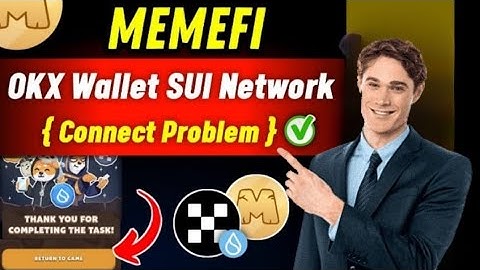 Memefi airdrop Sui okx wallet connecting problem | Memefi connect okx wallet