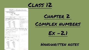 Chapter 2 (Complex numbers)Ex- 2.1 handwritten notes