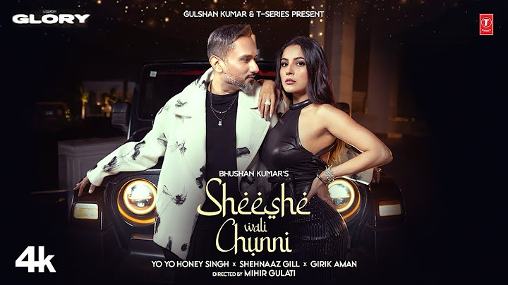 SHEESHE WALI CHUNNI (Video Song): YO YO HONEY SINGH | SHEHNAAZ GILL | GLORY | NEW PUNJABI SONG 2025