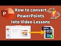 PowerPoint to Video - How to Record an Online Lesson from a ppt deck to mp4