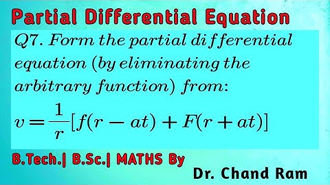 Question#7 on Formation of Partial Differential Equation by Eliminating Arbitrary Function.