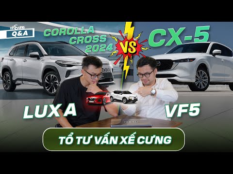 Mua Corolla Cross 2024 hay CX-5, chọn Lux-A hay VF5 cho gia đình, Kia Morning cho con gái | Q&amp;A 07