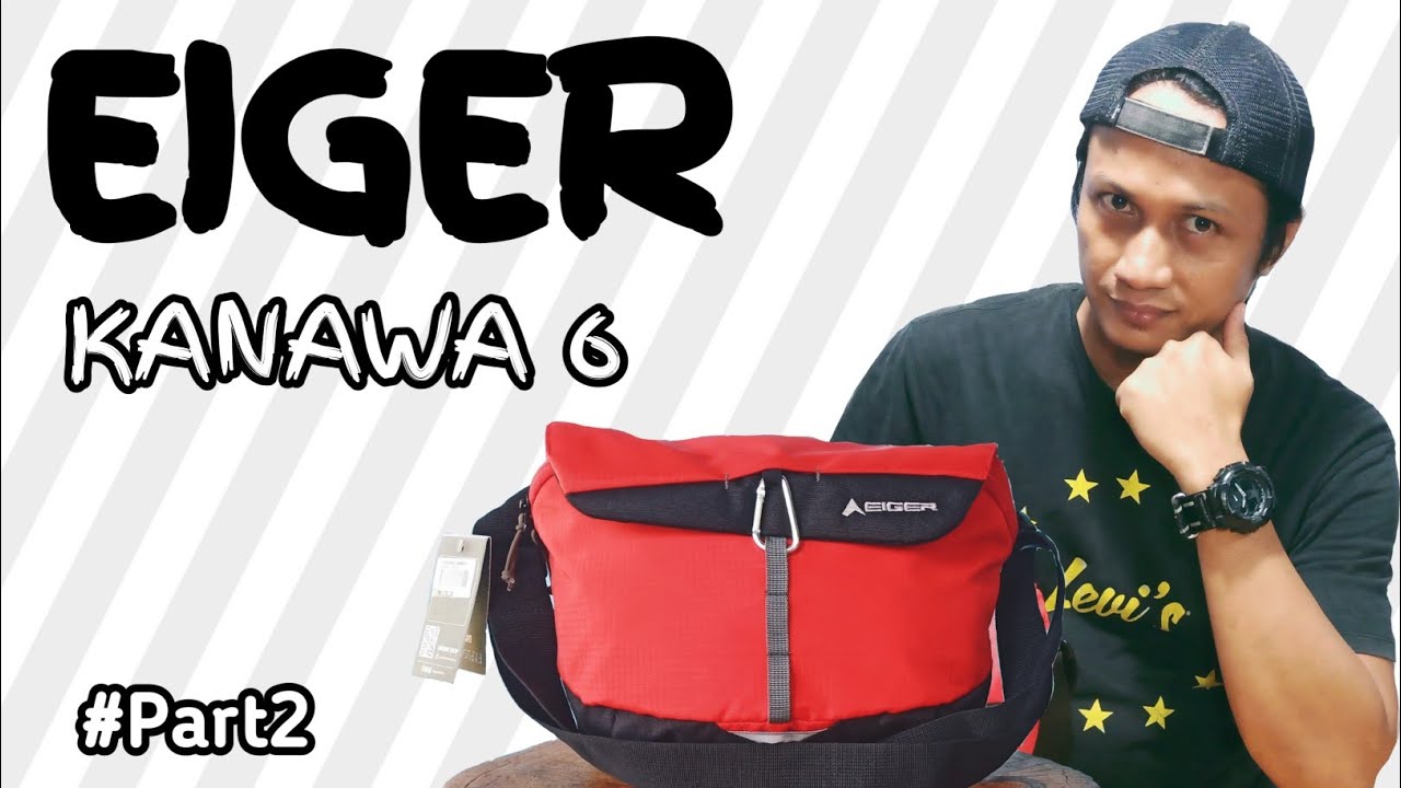 Review Tas Selempang EIGER KANAWA 6 Part2 Bigsuanto Review Tas Selempang EIGER KANAWA 6 Part2 Bigsuanto